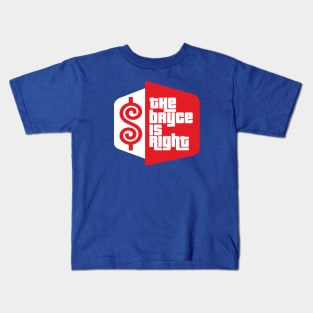 The Bryce Is Right Kids T-Shirt